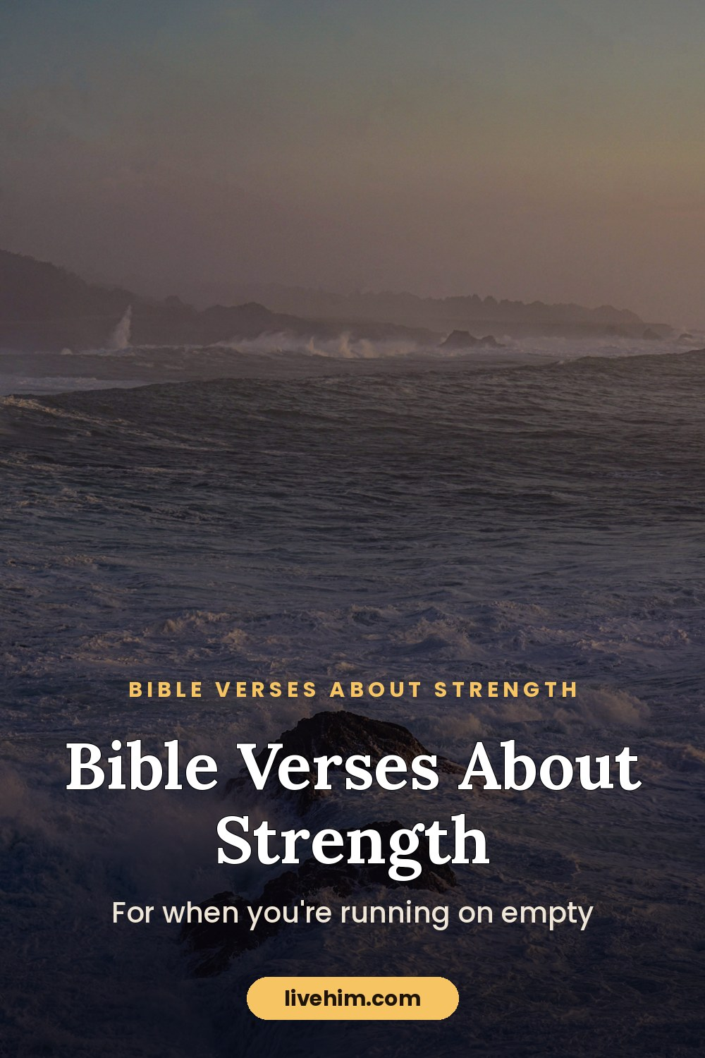 Bible Verses About Strength: 21 Verses for When You're Weak and Weary