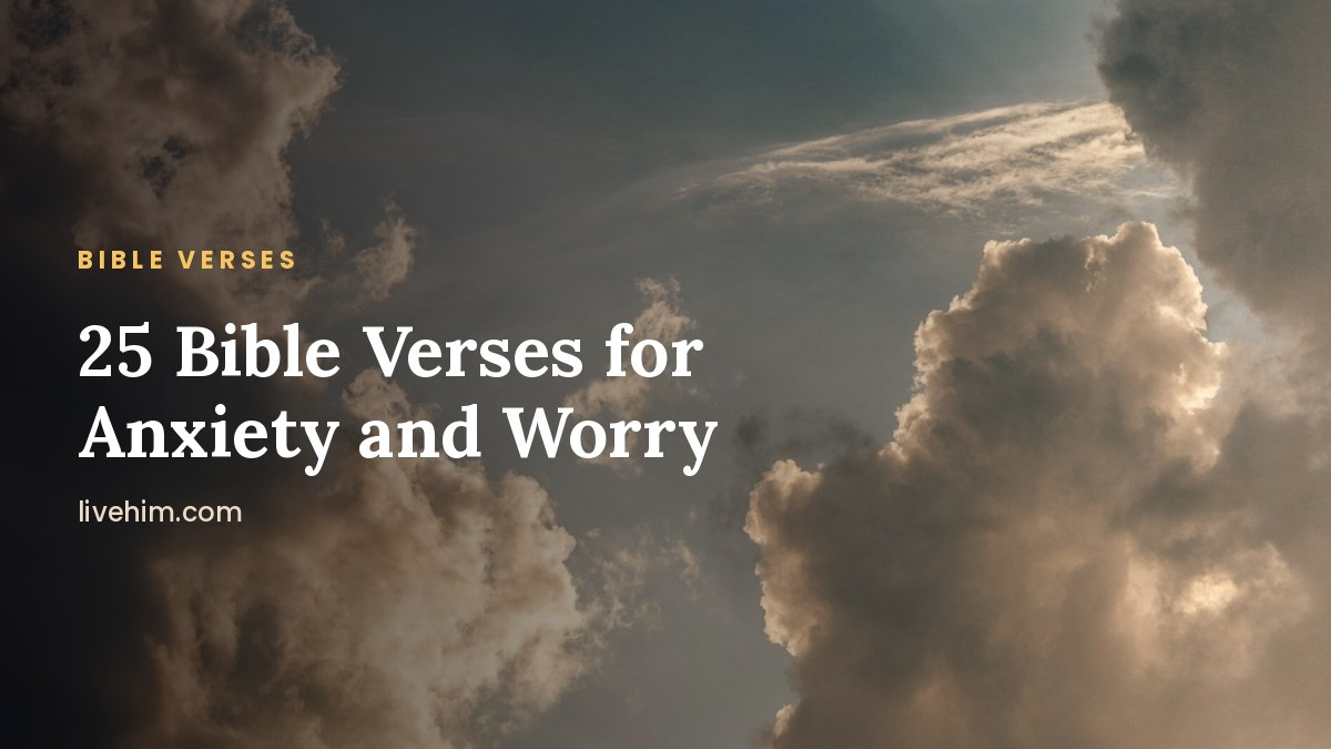 25 Bible verses for anxiety and worry (NIV)