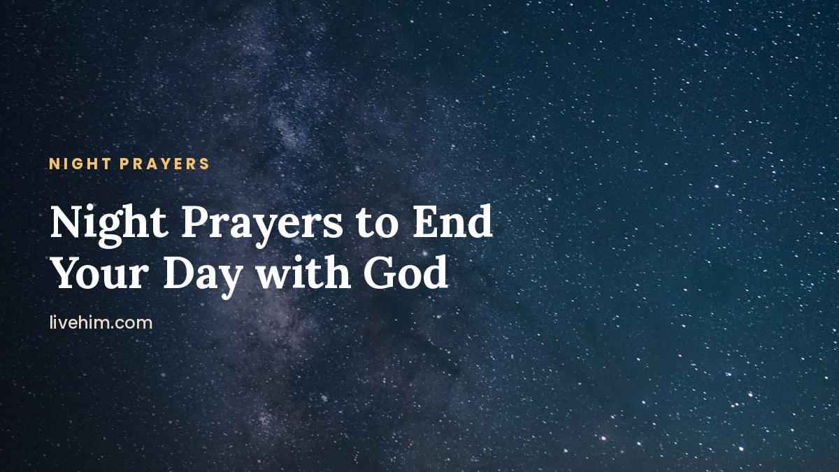 Night Prayer: 7 Prayers to End Your Day with God