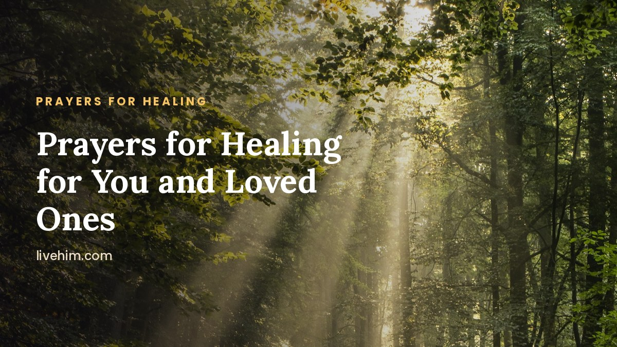 Prayers for healing for yourself and loved ones