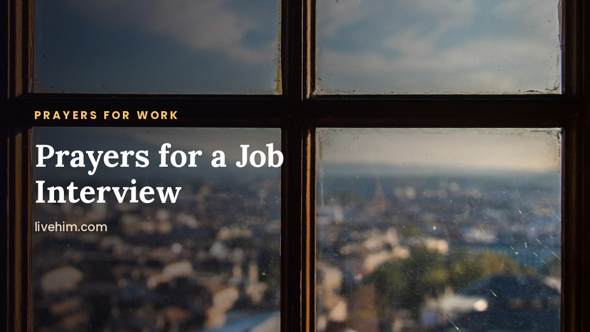 Prayer for a Job Interview: Before, During and While You Wait